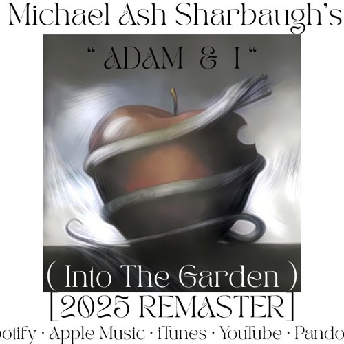 Adam & I (Into the Garden) [2025 REMASTER]