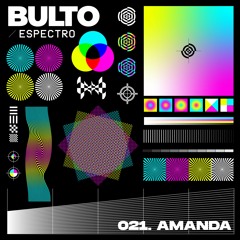 BULTO / Espectro 021. Amanda