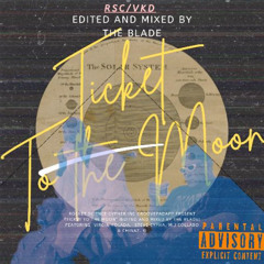 VKD- Ticket to the moon    Mixed and Edited By The Blade