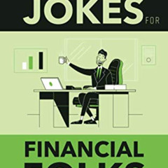FREE PDF ✏️ Financial Jokes for Financial Folks: Accounting and Finance Jokes by  And
