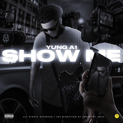 Yung A1- Show Me