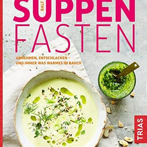 [E-pub] Suppenfasten: Abnehmen. entschlacken - und immer was Warmes im Bauch