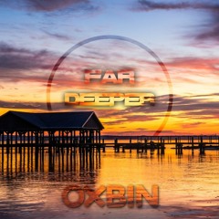 Oxbin - Far Deeper