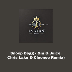 Snoop Dogg - Gin & Juice (Chris Lake & Cloonee Remix)