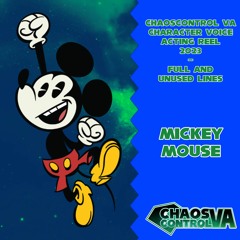 Mickey Mouse (ChaosControl VA Character Voice Acting Reel 2023)