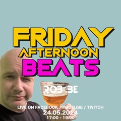 FRIDAY AFTERNOON BEATS #159 - Livestream 240524 🎧