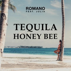 Romano Ft Julia - Tequila Honey Bee