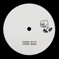 Unknown Artist - Cypress Groove [Download]