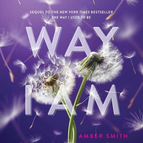 Stream The Way I Am Now (The Way I Used to Be #2) by Amber Smith Full Epub  from Ali Hazelwood