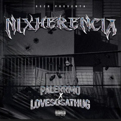 - Palerrmo ft Lovesosathug- Ni x Herencia