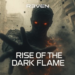 Rise of the Dark Flame