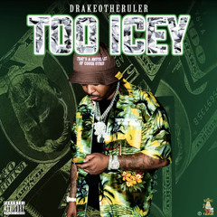 Drakeo The Ruler - Too Icey