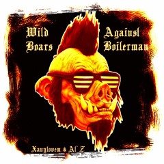 Wilds Boars Against Boilerman (Instrumental - Collab With Al'Z)