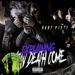 Baby Fifty - Had Me Loafin (How Death Comes)