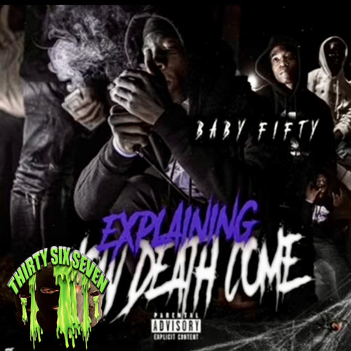 Baby Fifty - Had Me Loafin (How Death Comes)