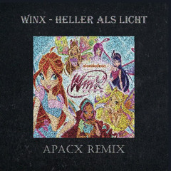Winx - Heller als Licht (Apacx Remix)
