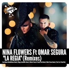 Nina Flowers Feat. Omar Segura - La Regia (Leo Blanco BienDeDrums Remix)
