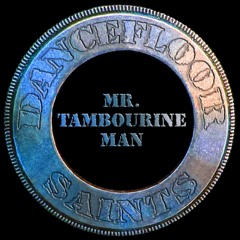 Stream Mr Tambourine Man Offcast Project Remix By Dancefloor Saints Listen Online For Free On Soundcloud