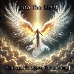 Into The Light (ft. Elena Tabonainen)