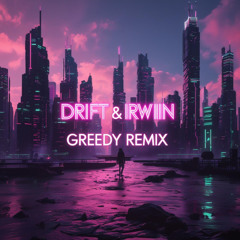 Tate McRae - Greedy (DRIFT & ERWIIN REMIX) FREE DOWNLOAD