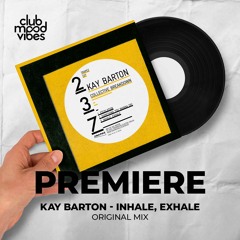 PREMIERE: Kay Barton ─ Inhale, Exhale (Original Mix) [Trapez]