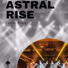 Astral rise