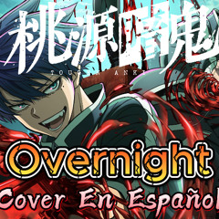 Tougen Anki OP Full Size | Overnight - The Oral Cigarettes | Cover en Español