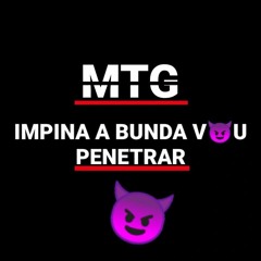 MTG- EMPINA BUNDA VOU PENETRAR (JHON PROD)