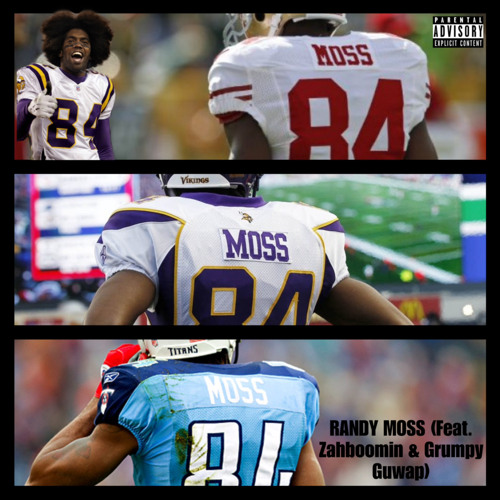 RANDY MOSS (Feat. Zahboomin X Grumpy Guwap)