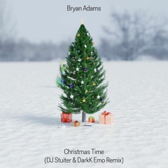 Bryan Adams - Christmas Time (DJ Stuiter & DarkK Emo Remix) (Extended Mix)