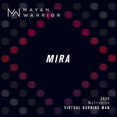 Mira - Mayan Warrior - Virtual Burning Man 2020