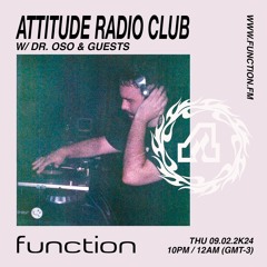 Dr.Oso I Attitude Radio Club #36 @function.fm