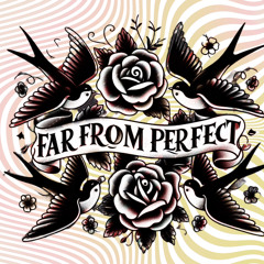 Far From Perfect (feat. THE KHIIDD)