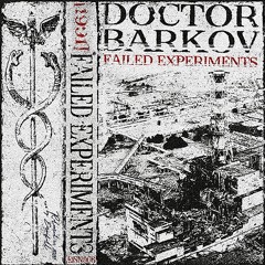 Dr. Barkov - Failed Experiments (Full Tape)