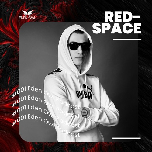 #001 Eden Owl Podcast - By Redspace