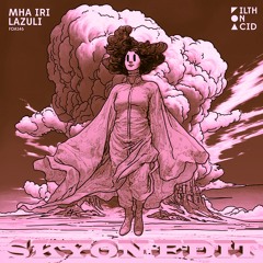 Mha Iri - Lazuli (SKYON Edit)