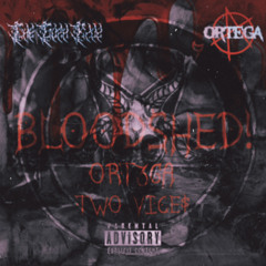 BLOODSHED! (FT. TWO VICE$)