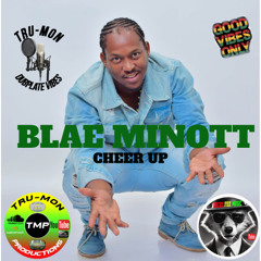 BLAE MINOTT - Cheer Up / TruMon Dubplate
