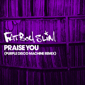 Praise You (Purple Disco Machine Remix)