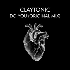 Claytonic - Do You (Original Mix)