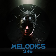 Melodics 246 with A Guest Mix from Aidan Rolfe (NC) Live from Soniq Oasis 2!