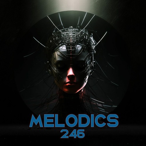 Melodics 246 with A Guest Mix from Aidan Rolfe (NC) Live from Soniq Oasis 2!