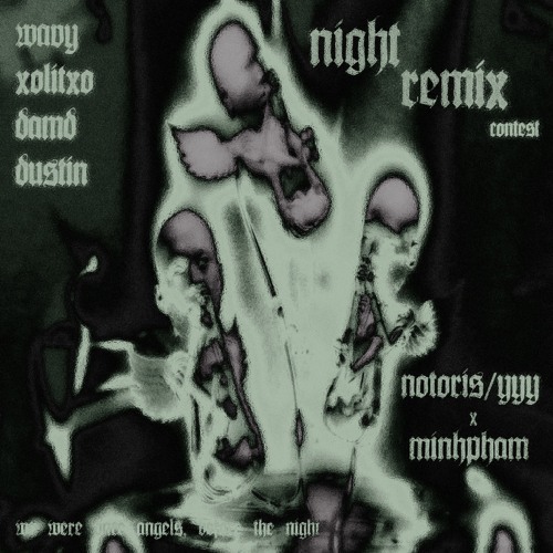 Night Remix - NOTORIS/YYY X MINHPHAM