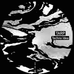 Tarp - Techno Idea [ITU2427]