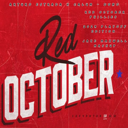 Arturo Estrada X Calum - DOMO (Red October Phillies 2023 Playoff Edition - Jake Maxwell Mash)Free DL