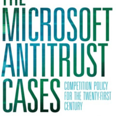 Get EPUB 📘 The Microsoft Antitrust Cases: Competition Policy for the Twenty-first Ce