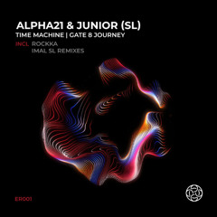 PREMIERE: Time Machine - ALPHA21 & JUNIOR SL (Rockka Remix)