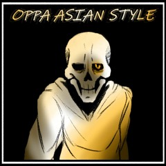 Oppa Asian Style - Underswap (Cover)