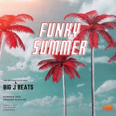The 'FUNKY SUMMER 2021' Mixtape by BIG J Beats (Nu Disco & Funky House)