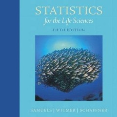 ACCESS [PDF EBOOK EPUB KINDLE] Statistics for the Life Sciences by  Myra Samuels,Jeffrey Witmer,Andr